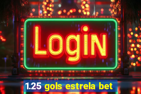 1.25 gols estrela bet